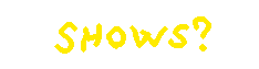 shows