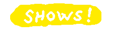shows